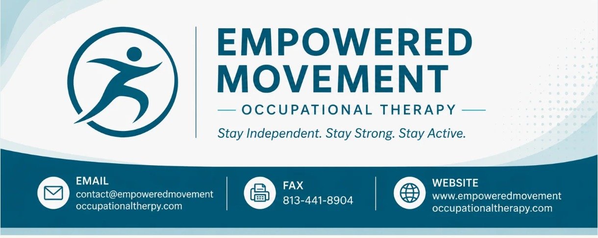 Empowered Movement Occupational Therapy. Email contact@empoweredmovementoccupationaltherapy.com, fax 813-441-8904, website www.empoweredmovementoccupationaltherapy.com